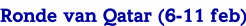 Ronde van Qatar (6-11 feb)